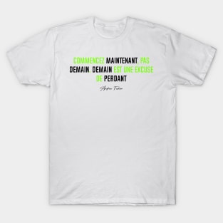 Commencer MAINTENANT, pas DEMAIN... (Simple) | Version Vert T-Shirt